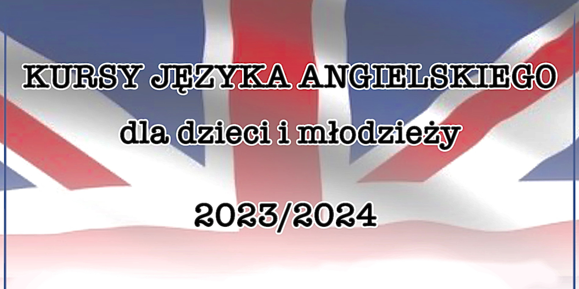 Kursy języka angielskiego dla dzieci i młodzieży 2023-2024